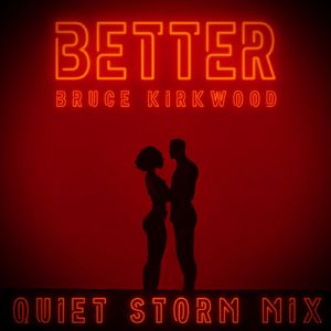 Better (Quiet Storm Mix)