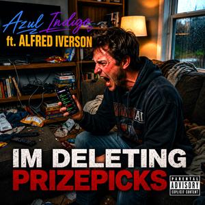 I'm Deleting Prizepicks (feat. Alfred Iverson)