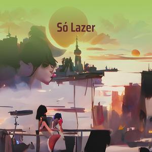 Só Lazer (Remix)