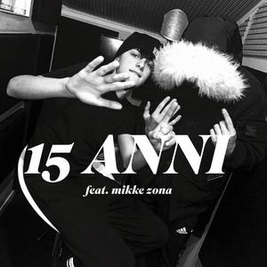 15 ANNI (feat. Mikke zona)