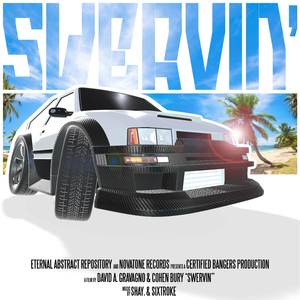 SWERVIN'