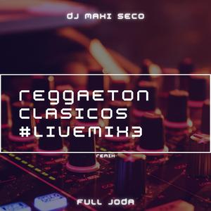 Reggaeton Clasicos #LiveMix 3 (Remix)