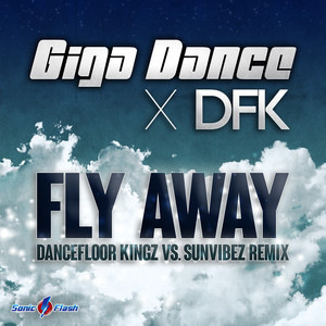 Fly Away (Dancefloor Kingz vs Sunvibez Edit)