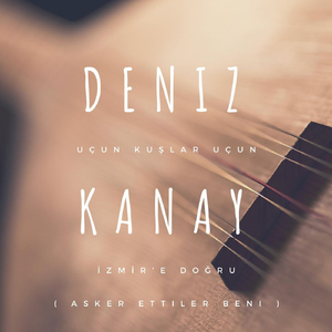 Uçun Kuşlar Uçun Izmir'e Doğru (Asker Ettiler Beni)