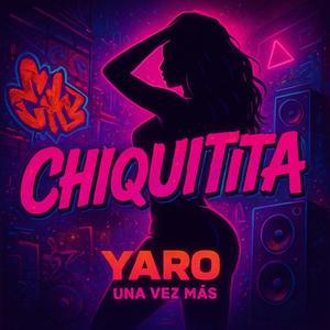 Yaro (Chiquitita/ uNA vES mAS)