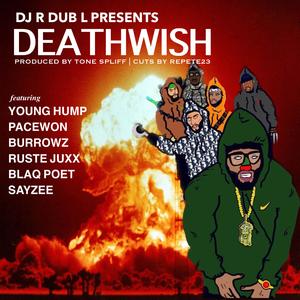 DeathWish (feat. Young Hump, Pacewon, Burrowz, Ruste Juxx, Blaq Poet, Sayzee & Repete 23)