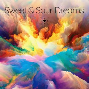 Sweet & Sour Dreams
