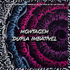 MONTAGEM DUPLA IMBATIVEL