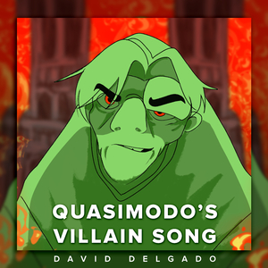 Quasimodo's Villain Song
