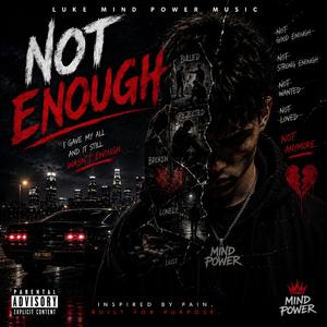 NOT ENOUGH