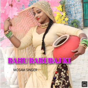 BAHU BARUBAJ KI