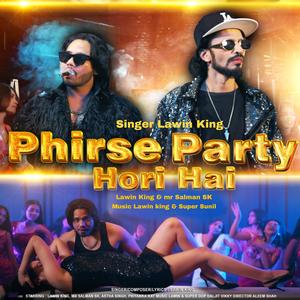 PHIRSE PARTY HORI HAI (feat. Lawin & Super & Salman SK)