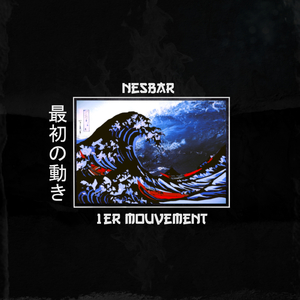 1er Mouvement (feat. Nesbar)