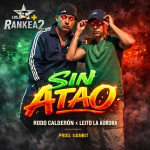 Sin atao (feat. Leito La Aurora) (Prod UanBit)