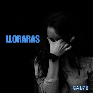 Lloraras