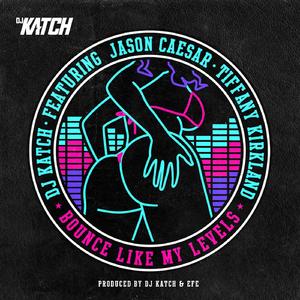 Bounce Like My Levels (feat. Jason Caesar & Tiffany Kirkland)