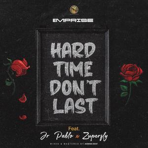 Hard Time Don't Last (HTDL) (feat. Jr.Pablo & Zuperfly)