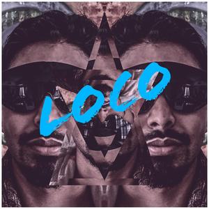 Loco (feat. Abhinav)