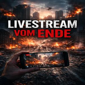 Livestream vom Ende