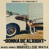 Tp7 - Gonna Be Alright (feat. Brayla, Najee Daniels & Marvell Cue)