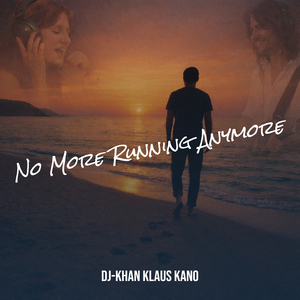 No More Running Anymore