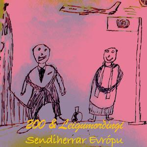 Sendiherrar Evrópu (feat. Leigumorðingi)