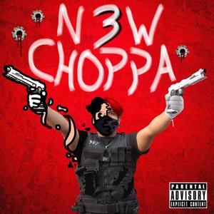 N3W CHOPPA