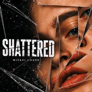 Shattered