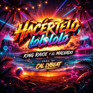 Hacertelo (lolololo) (feat. El Malvado)