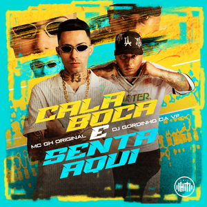 Cala a Boca e Senta Aqui