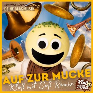 Auf zur Mucke (Kloß mit Soß Remix)