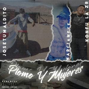 Plomo y Mujeres (feat. Marcianeke & Konfu La ZR)