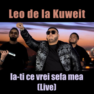 La-ti ce vrei sefa mea (Live)
