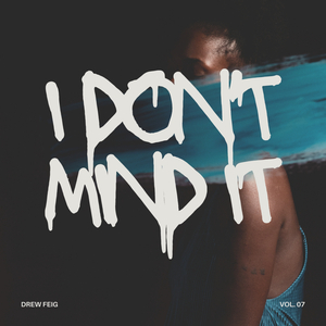 I Don't Mind It