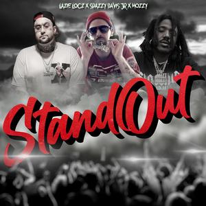 Standout (feat. Spazzy Davis Jr. & MØZZY)