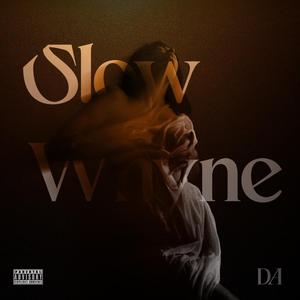 Slow whyne