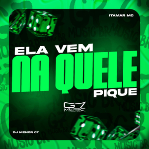 Ela Vem na Quele Pique