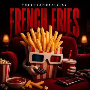 French Fries (Can’t Stop)