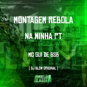 Montagem Rebola na Minha Pt