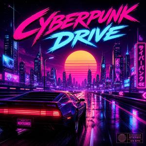 Cyberpunk Drive