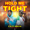 CH - HOLD ME TIGHT (feat. Drifta)