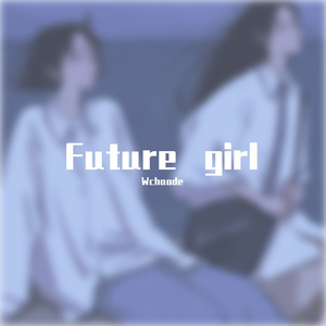 Future girl（Prod.By K-MAX）