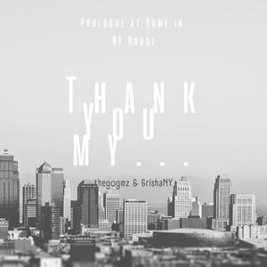 Thank You MY... Prologue at Home in NY House
