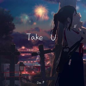 Take U