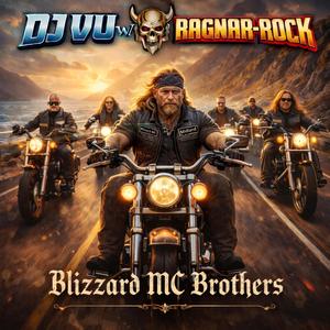 Blizzard MC Brothers (feat. Ragnar-Rock) (Dj Vu Remix Special ed.)
