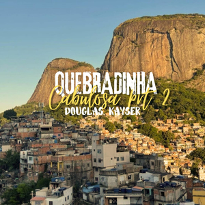 Quebradinha Cabulosa Prt 2