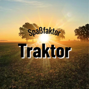 Spaßfaktor Traktor