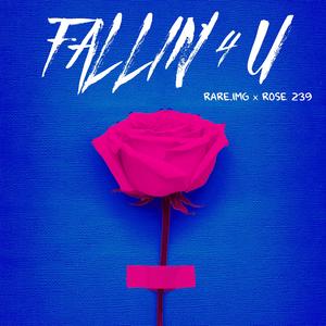 FALLIN' 4 YOU