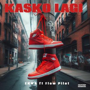 KASKO LAGI (feat. Flow Pilot)