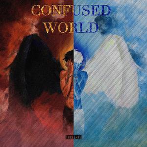 Confused world